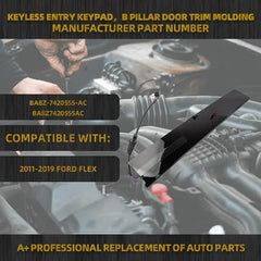 B Pillar Door Trim Molding Panel Keyless Entry Keypad Compatible With 2011-2019 Ford Flex Replaces# BA8Z-7420555-AC BA8Z-7420555-AA