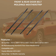 Outer Window Weatherstrip Belt Molding Compatible with Toyota 4Runner 2010-2021 Replaces# 75712-35011 75711-35011 75721-35011 75722-35011 (4PCS) Weather Strip Sweep Felt Trim Seal Kit