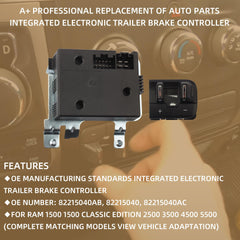 Integrated Electronic Trailer Brake Controller Compatible with Dodge Ram 1500 2500 3500 4500 5500 2016-2018, Ram 1500 Classic Edition 2019 Replace # 82215040AB 82215040AC