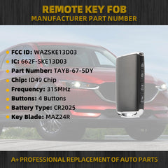 Key Fob Replacement Keyless Entry Remote Control Compatible with Mazda CX-5 CX-9 2019-2024 Replace#TAYA-67-5DYB WAZSKE13D03 4 Buttons