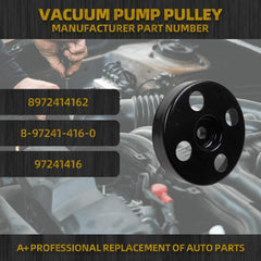 Vacuum Pump Pulley Compatible with 1995-2019 Isuzu NPR HD V8 Gas L96 LQ4 L31 LQ4 L05 L96 LQ4 Replace# 8972414162, 8-97241-416-0, 97241416